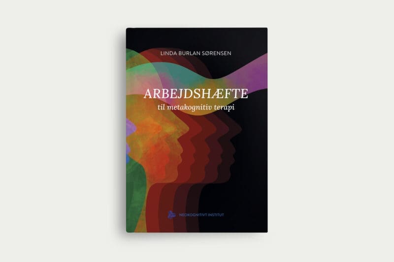 Arbejdshæfte til metakognitiv terapi