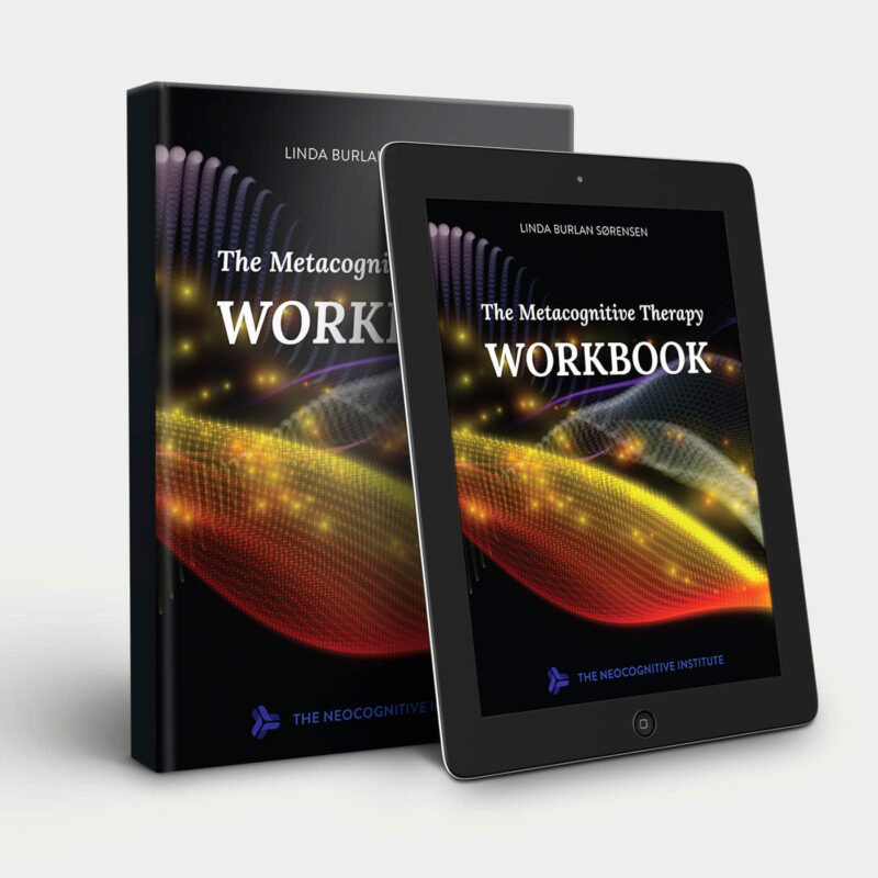 The Metacognitive Therapy Workbook